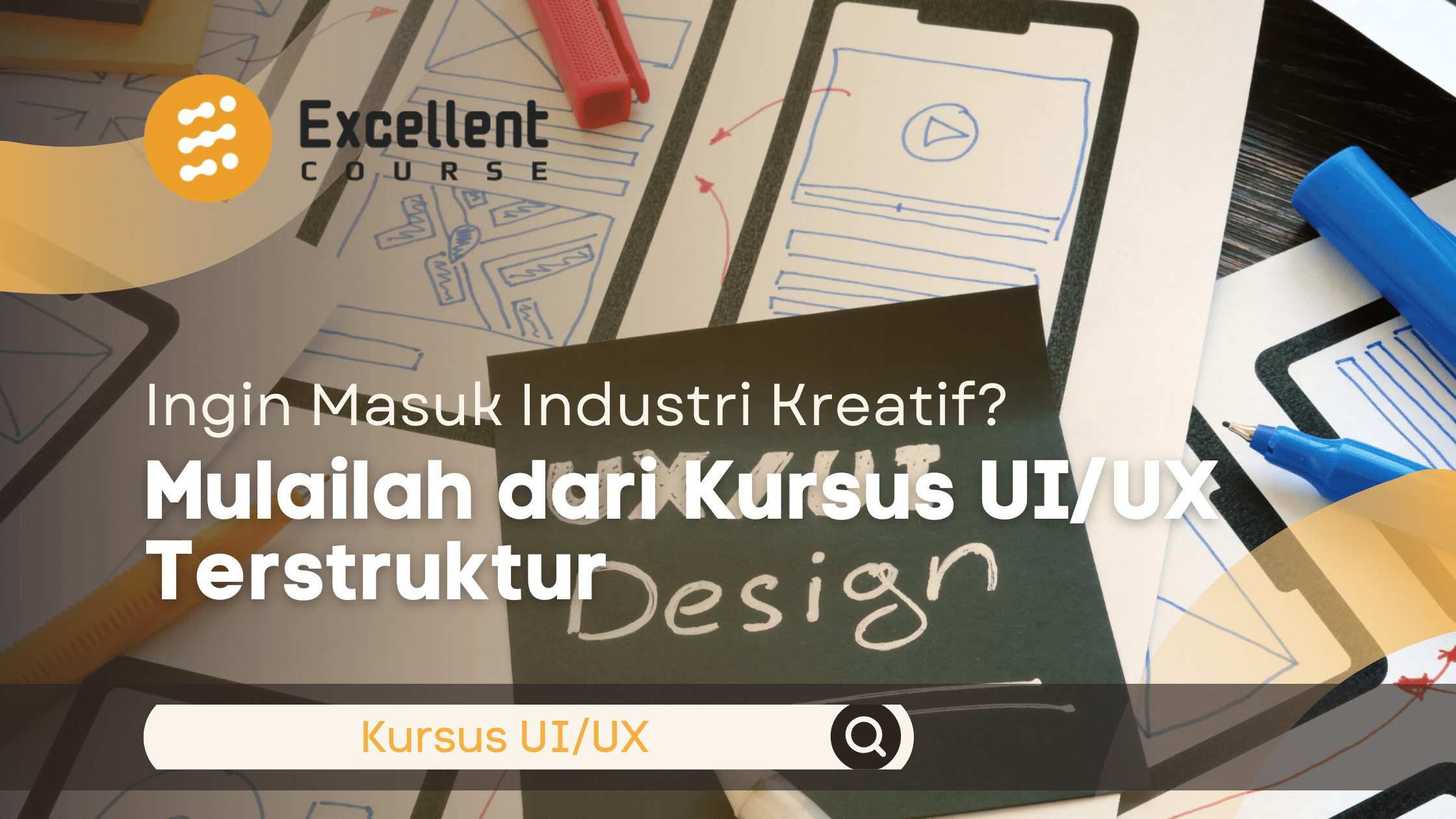 Ingin Masuk Industri Kreatif? Mulailah dari Kursus UI/UX Terstruktur ...