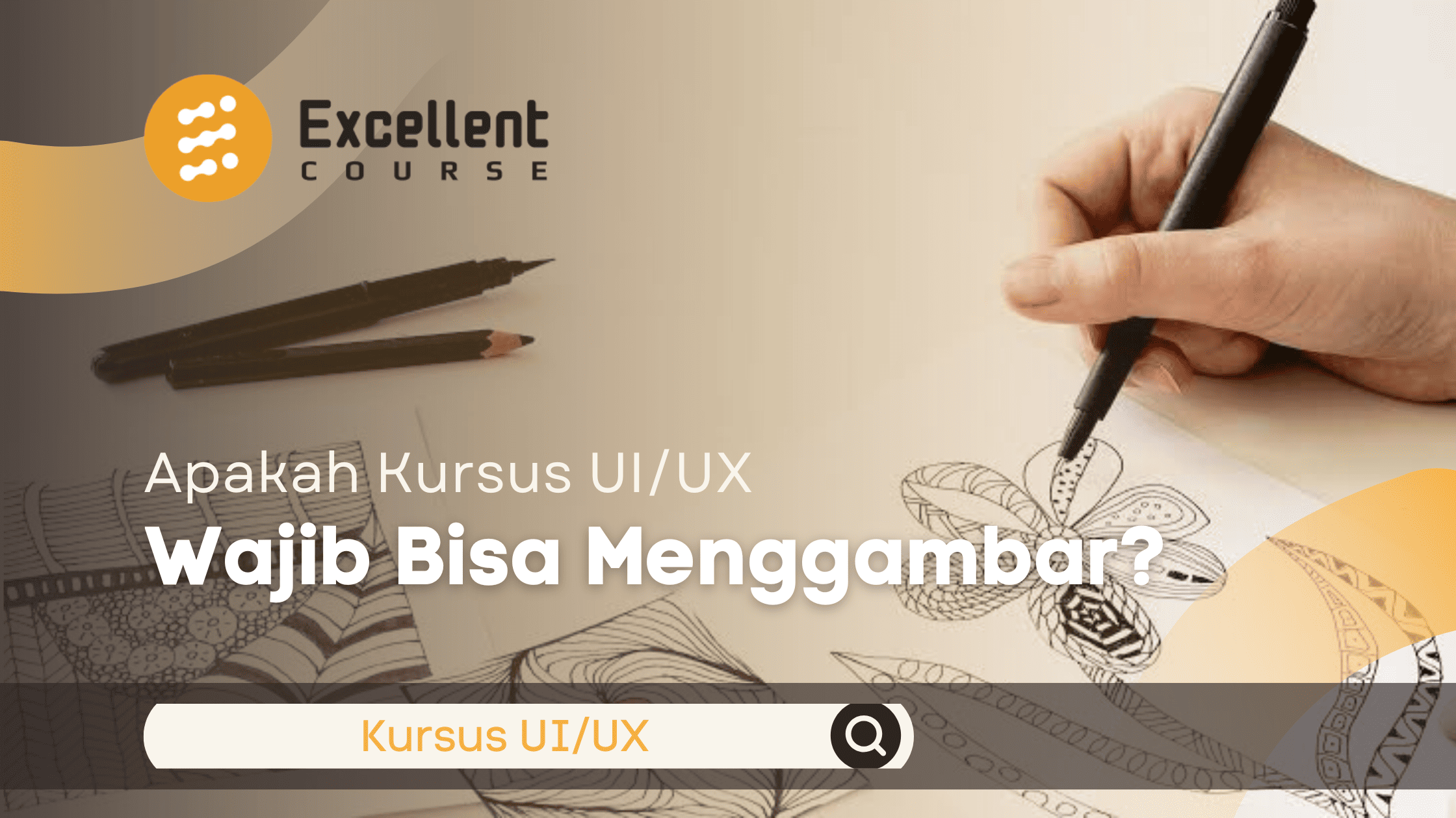 Apakah Kursus UI/UX Wajib Bisa Menggambar? - artikel | uiuxexcellentcourse